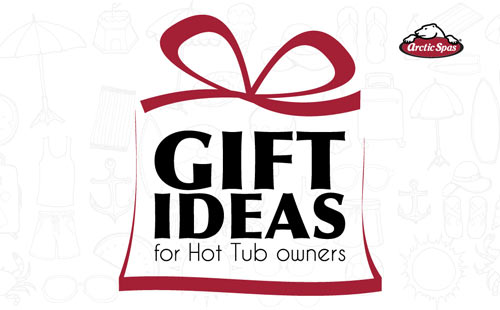 more gift ideas for hot tub owners