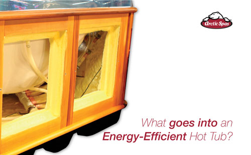 what goes into an energy-efficient hot tub?